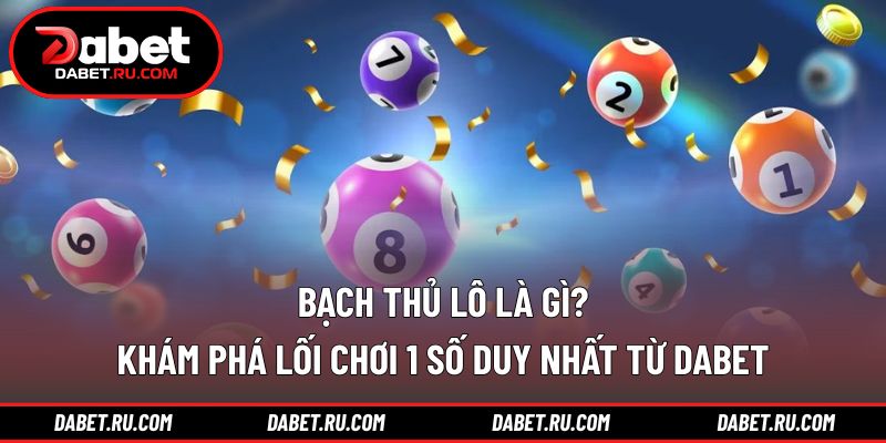 Bạch thủ lô là gì