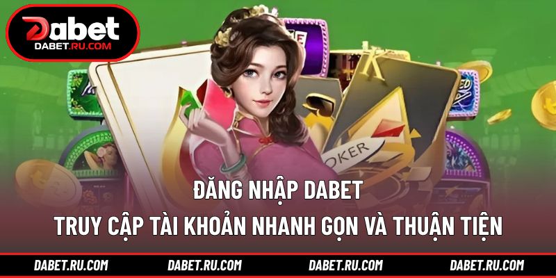Đăng nhập DABET