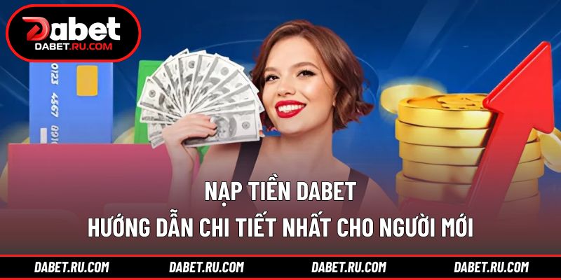 Nạp tiền DABET